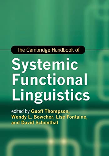 The Cambridge Handbook of Systemic Functional Linguistics (Cambridge Handbooks in Language and Linguistics)