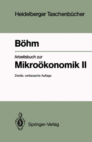 Arbeitsbuch zur Mikroökonomik Ii (Heidelberger Taschenbücher)