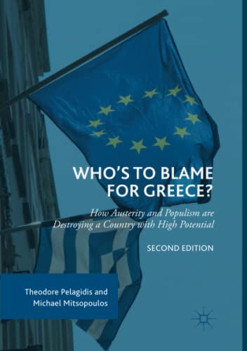 Who’s to Blame for Greece?: How Austerity and Populism are Destroying a Country with High Potential