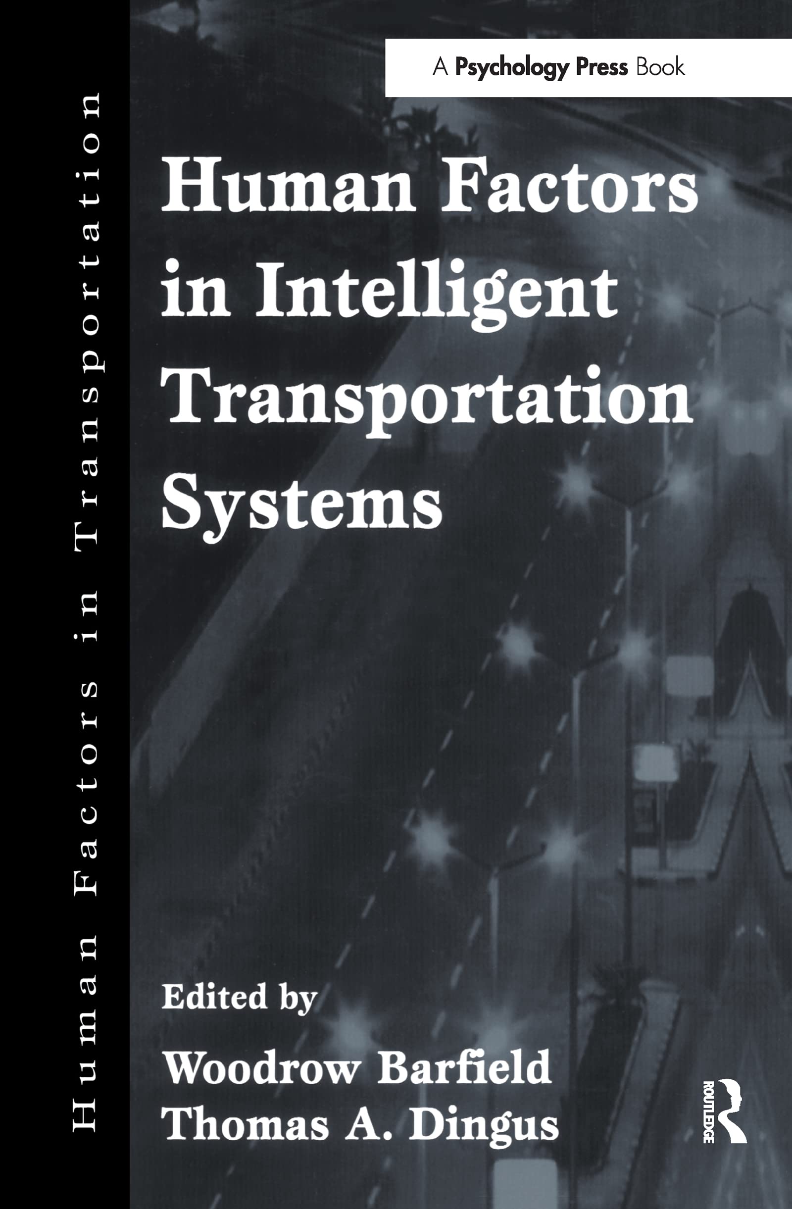 Human Factors in Intelligent Transportation Systems (Human Factors in Transportation)