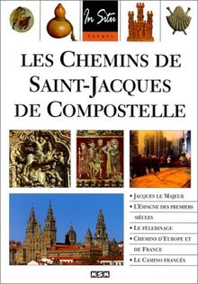 Les chemins de Saint-Jacques-de-Compostelle