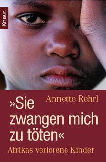 "Sie zwangen mich zu töten": Afrikas verlorene Kinder