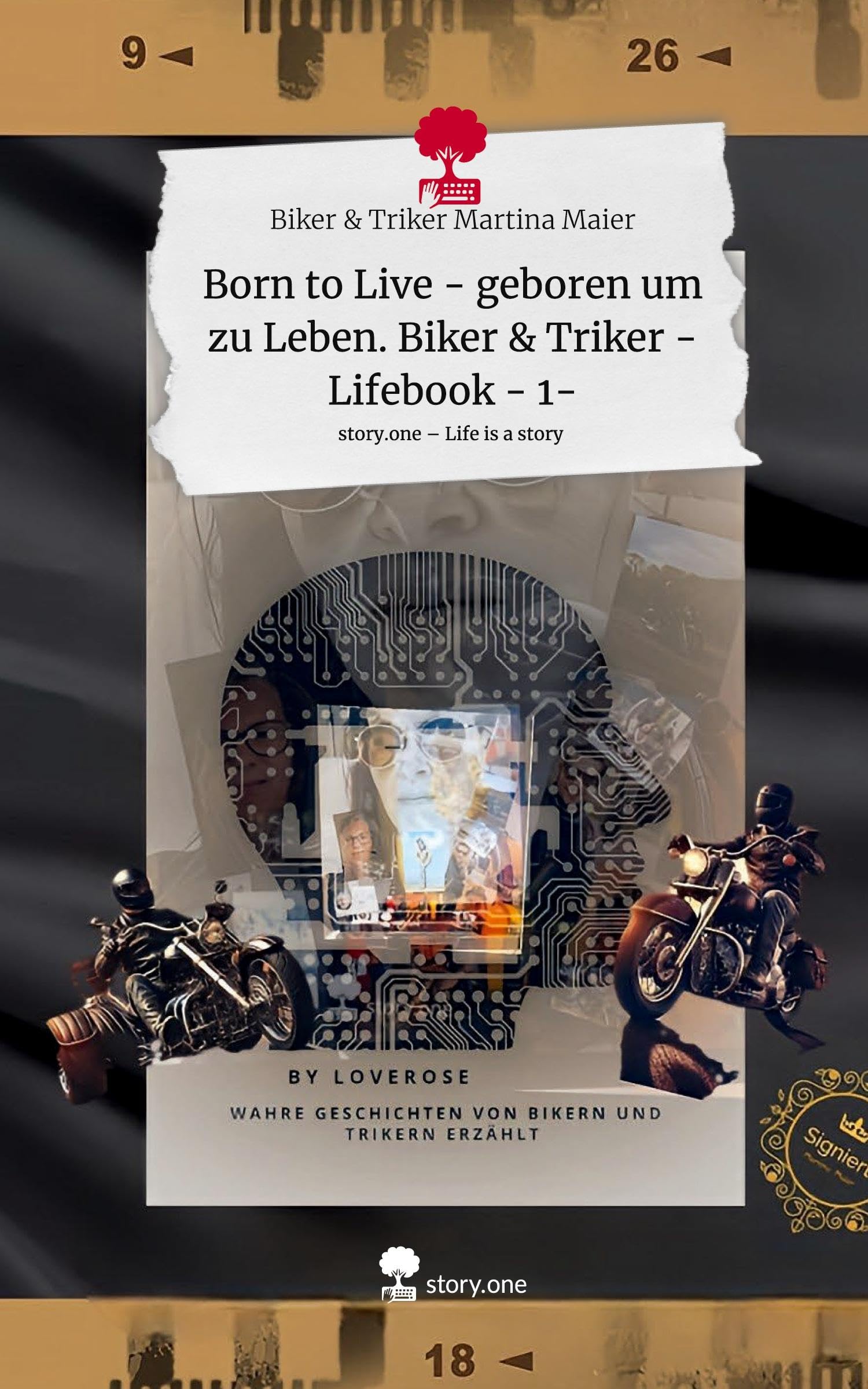 Born to Live - geboren um zu Leben. Biker & Triker - Lifebook - 1-. Life is a Story - story.one: DE