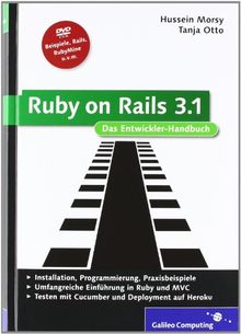 Ruby on Rails 3.1: Das Entwickler-Handbuch. Installation, Programmierung, Praxisbeispiele (Galileo Computing)