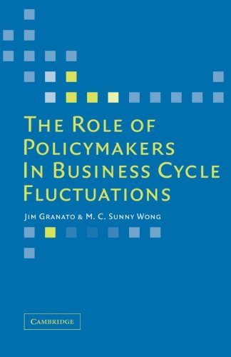 The Role of Policymakers in Business Cycle Fluctuations