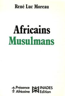 Africains musulmans, des communautés en mouvement
