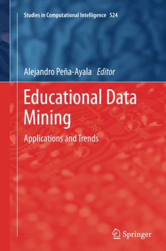 Educational Data Mining: Applications and Trends (Studies in Computational Intelligence, Band 524)