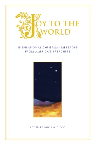 Joy to the World: Inspirational Christmas Messages from America's Pr