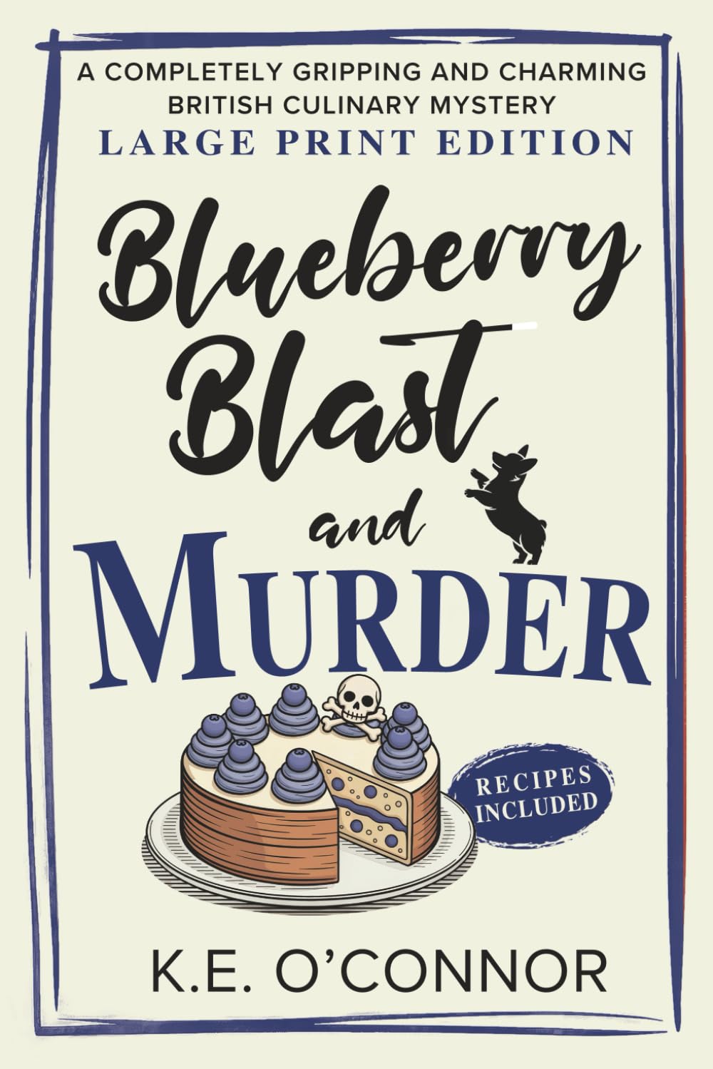Blueberry Blast and Murder - Large Print: A Completely Gripping and Charming British Culinary Mystery (Large Print Mysteries, Band 6)