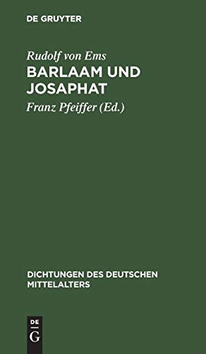 Barlaam und Josaphat (Dichtungen des deutschen Mittelalters, Band 3)