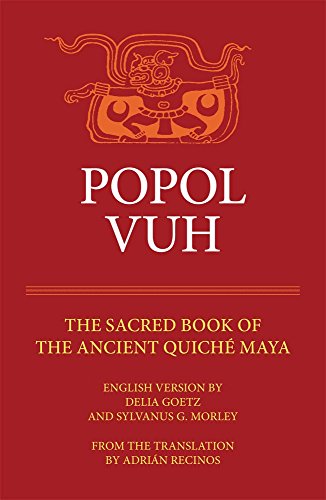 Popol Vuh: The Sacred Book of the Ancient Quiche Maya (Civilization of the American Indian (Paperback))
