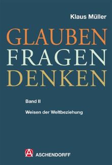 Müller, Klaus, Bd.2 : Weisen der Weltbeziehung