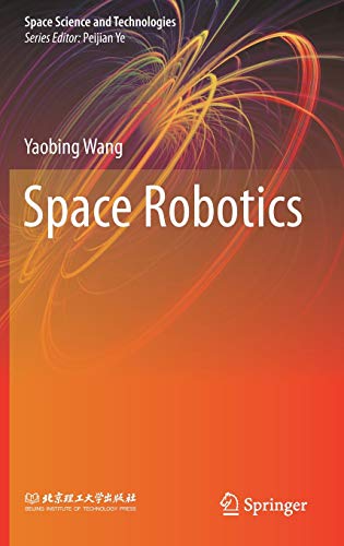 Space Robotics (Space Science and Technologies)