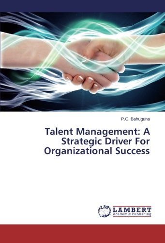 Talent Management: A Strategic Driver For Organizational Success