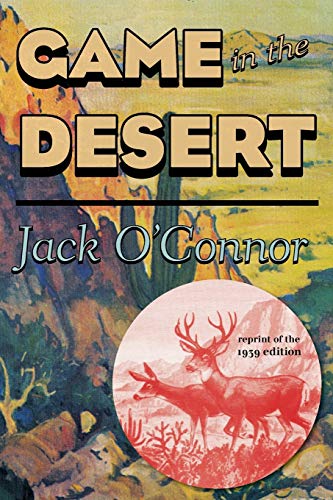 Game in the Desert, Reprint of the 1939 edition