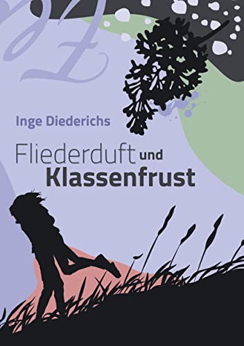 Fliederduft und Klassenfrust