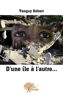 D'une île à l'autre... : De Haïti à Belle-île-en-Mer.