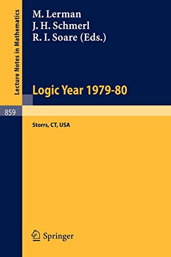 Logic Year 1979-80: The University of Connecticut, USA (Lecture Notes in Mathematics, 859, Band 859)