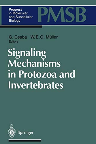 Signaling Mechanisms in Protozoa and Invertebrates (Progress in Molecular and Subcellular Biology, 17, Band 17)