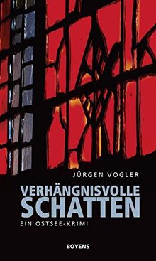Verhängnisvolle Schatten: Ein Ostsee-Krimi