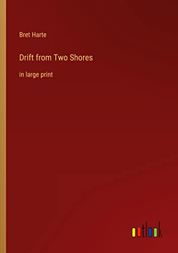 Drift from Two Shores: in large print