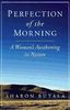 The Perfection of Morning: An Apprenticeship in Nature
