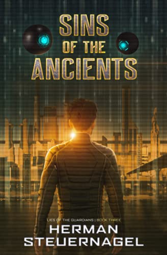 Sins of the Ancients (Lies of The Guardians, Band 3)
