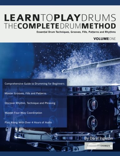 Daryl Ingleton Learn To Play Drums, The Complete Drum Method Volume 1, Essential Drum Techniques, Grooves, Fills, Patterns And Rhythms