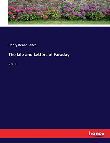 The Life and Letters of Faraday: Vol. II