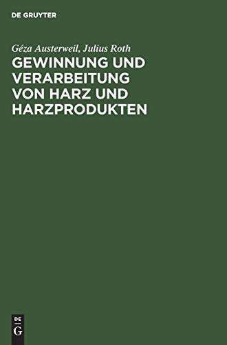 Gewinnung und Verarbeitung von Harz und Harzprodukten