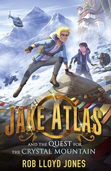 Lloyd Jones, R: Jake Atlas and the Quest for the Crystal Mou