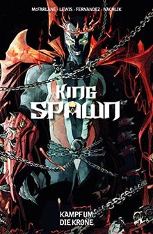 King Spawn: Bd. 2: Kampf um die Krone