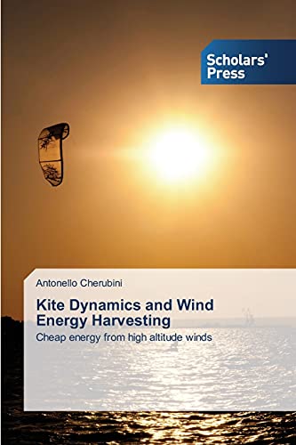Kite Dynamics and Wind Energy Harvesting: Cheap energy from high altitude winds