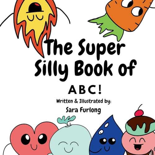 The Super Silly Book of ABCs: Part of the Super Silly Educational Book Series for kids 3+