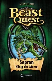 Beast Quest 02. Sepron, König der Meere