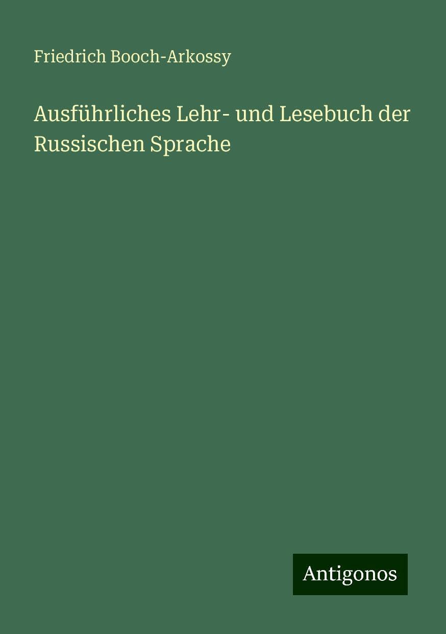 Ausführliches Lehr- und Lesebuch der Russischen Sprache