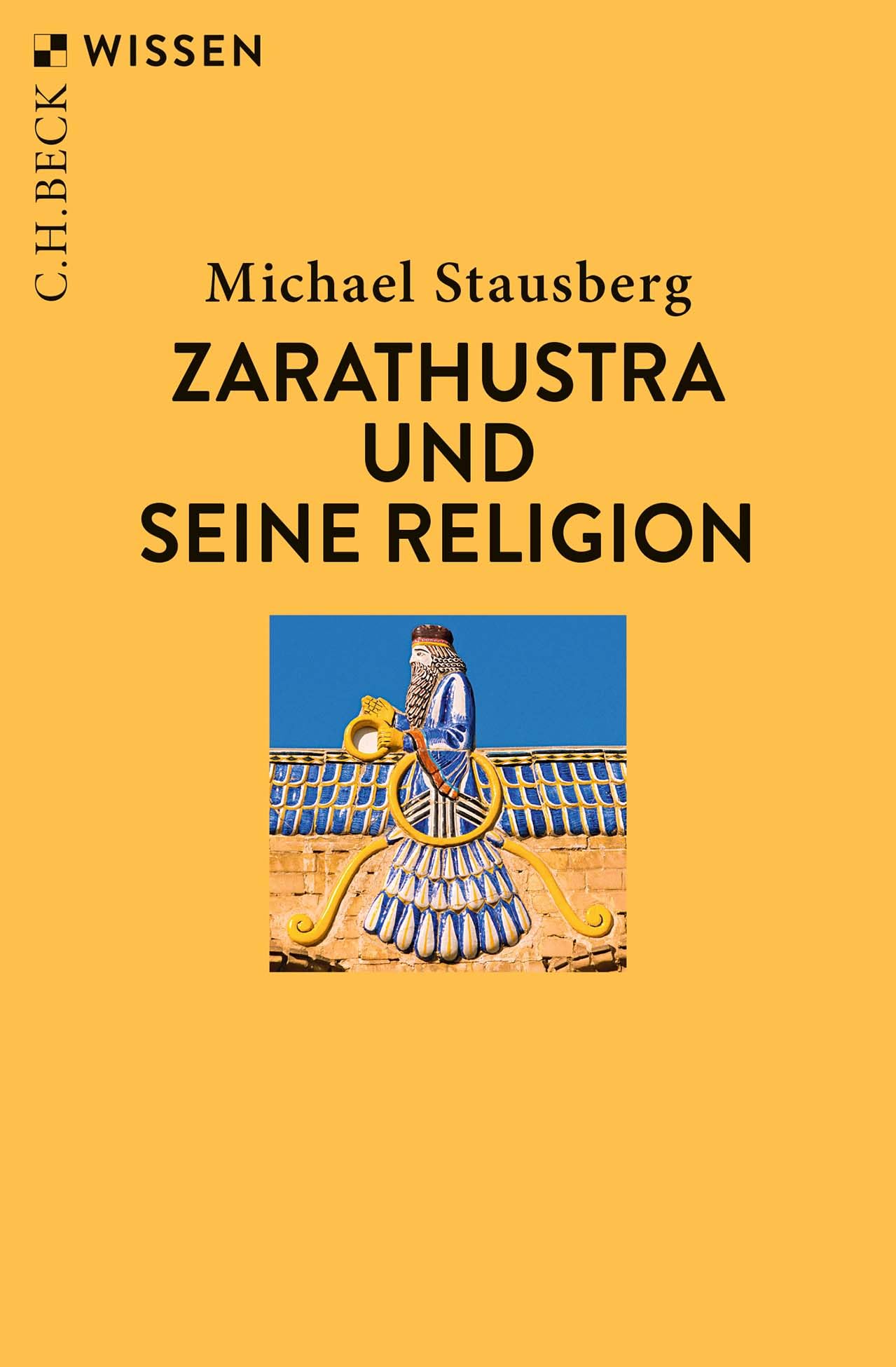 Stausberg Michael Zarathustra und seine Religion