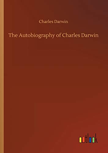 The Autobiography of Charles Darwin