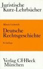Deutsche Rechtsgeschichte. Ein Studienbuch