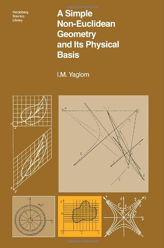 A Simple Non-Euclidean Geometry and Its Physical Basis: An Elementary Account Of Galilean Geometry And The Galilean Principle Of Relativity (Heidelberg Science Library)