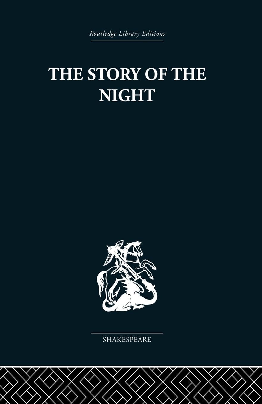 The Story of the Night: Studies in Shakespeare's Major Tragedies (Routledge Library Editions: Tragedies, 4, Band 4)