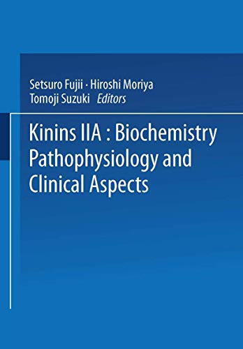Kinins - II: Biochemistry, Pathophysiology, and Clinical Aspects (Advances in Experimental Medicine and Biology) (Advances in Experimental Medicine and Biology, 120, Band 120)