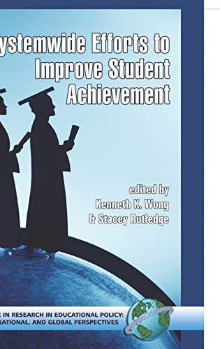 System-Wide Efforts to Improve Student Achievement (Hc) (Research in Educational Policy: Local, National and Global P)