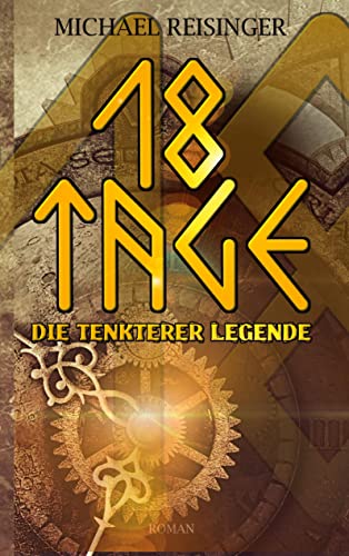 18 Tage: Die Tenkterer Legende