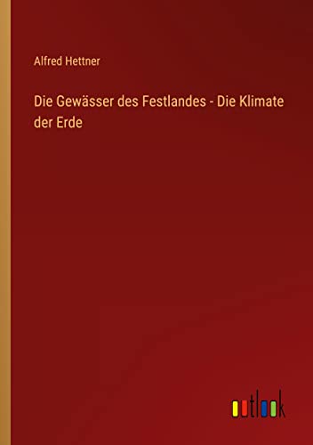 Die Gewässer des Festlandes - Die Klimate der Erde