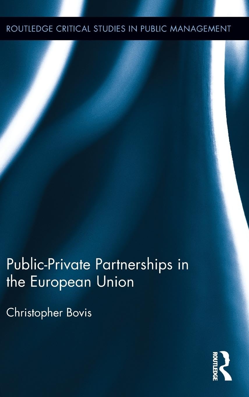 Public-Private Partnerships in the European Union (Routledge Studies in Public Management, 16, Band 16)