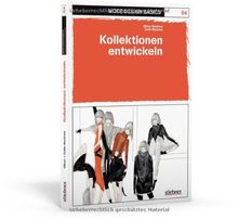 Mode Design Basics 04. Kollektionen entwickeln: Zweig der Modeindustrie, der mit der Herstellung von Stoffen befasst ist. Populärer oder neuester Stil ... Bekleidung, Haar, Dekoration oder Benehmen