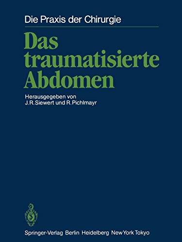 Das Traumatisierte Abdomen (Die Praxis der Chirurgie) (German Edition)