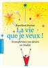 La vie que je veux !