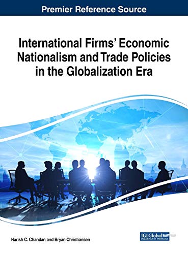 International Firms' Economic Nationalism and Trade Policies in the Globalization Era (Advances in Finance, Accounting, and Economics)